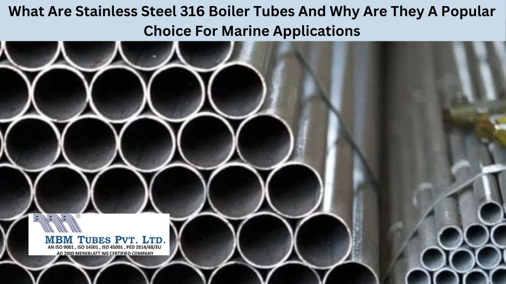 Stainless Steel 316 Boiler Tubes