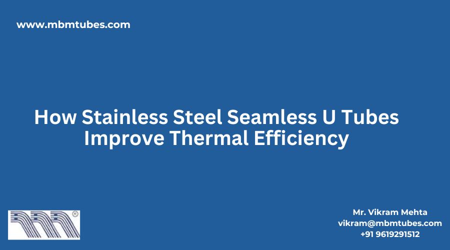 Stainless Steel seamless U Tubes